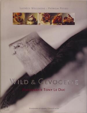 Wild en gevogelte - L. Wellekens, P. Pitisci, F. Verheyden Wild en gevogelte - L. Wellekens, P. Pitisci, F. Verheyden
