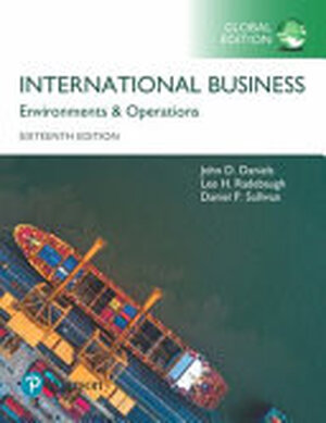International Business, Global Edition - John D. Daniels, Lee H. Radebaugh, Daniel P. Sullivan International Business, Global Edition - John D. Daniels, Lee H. Radebaugh, Daniel P. Sullivan