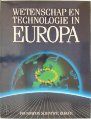 Wetenschap en technologie in Europa - Nigel Calder, Theo Martens