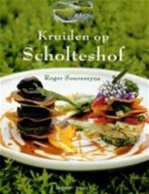Kruiden op Scholteshof - Roger Souvereyns Kruiden op Scholteshof - Roger Souvereyns