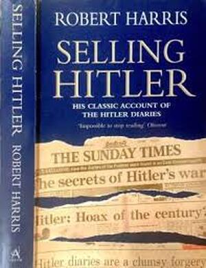 Selling Hitler - Robert Harris Selling Hitler - Robert Harris