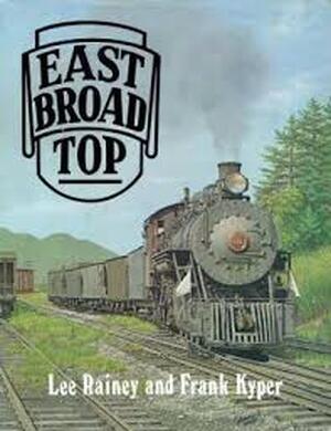 East broad top - Lee Rainey, Frank Kyper