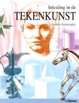 Inleiding in de tekenkunst - András Szunyoghy Inleiding in de tekenkunst - András Szunyoghy