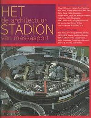Het Stadion / de architectuur van massasport - Het Stadion / de architectuur van massasport -