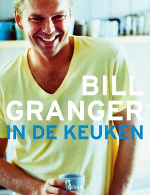 Bill Granger in de keuken - B. Granger