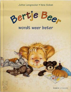 Bertje Beer wordt weer beter - J. Langreuter Bertje Beer wordt weer beter - J. Langreuter