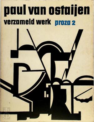 Verzameld werk: Proza 2: Besprekingen en beschouwingen - Paul van Ostaijen Verzameld werk: Proza 2: Besprekingen en beschouwingen - Paul van Ostaijen