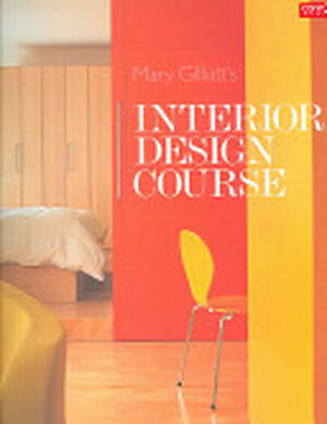 Mary Gilliatt's Interior Design Course - Mary Gilliatt Mary Gilliatt's Interior Design Course - Mary Gilliatt