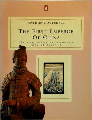 The first emperor of China - Arthur Cotterell, Yang Chen Ching