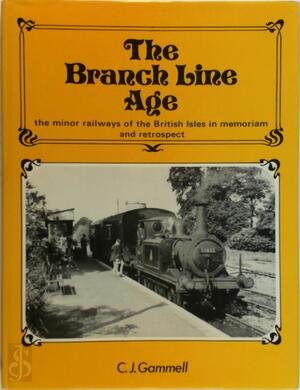 The Branch Line Age - C.J. Gammell The Branch Line Age - C.J. Gammell