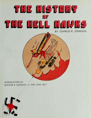 The History of the Hell Hawks - Charles R. Johnson The History of the Hell Hawks - Charles R. Johnson