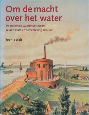 Om de macht over het water - Toon Bosch Om de macht over het water - Toon Bosch