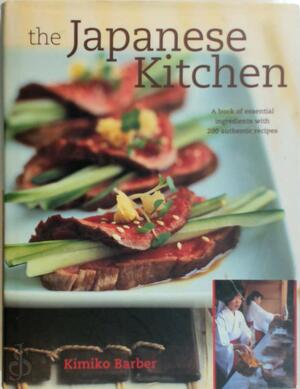 The Japanese Kitchen - Kimiko Barber The Japanese Kitchen - Kimiko Barber