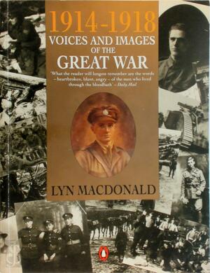1914-1918: Voices and Images of the Great War - Lyn Macdonald