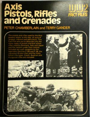 Axis Pistols, Rifles and Grenades - Peter Chamberlain, Terry Gander
