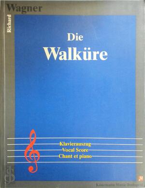 Die Walküre. Klavierauszug Vocal Score Chat et piano - Richard Wagner