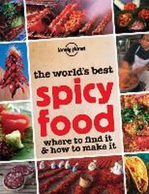 The World's Best Spicy Food - Lonely Planet