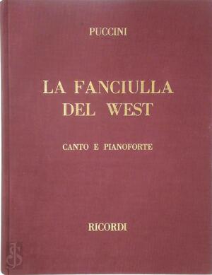 G. Puccini: La fanciulla del west (piano/vocal score) - G. Puccini, D. Belasco