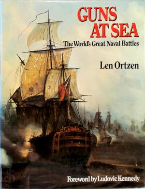 Guns at sea - Len Ortzen