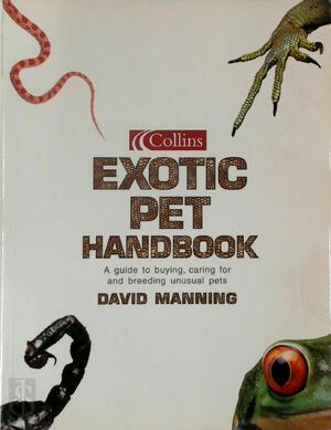 Exotic Pet Handbook - David Manning
