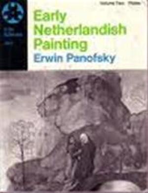 Early Netherlandish painting. Its origins and character. Volume 1-2. (Text. Plates). - Erwin Panofsky