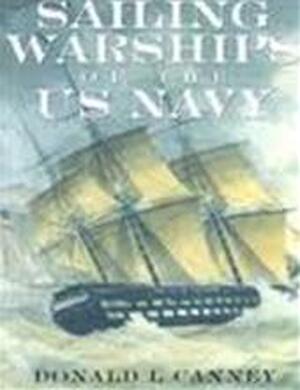 Sailing warships of the US Navy - Donald L. Canney