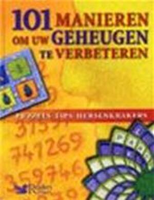101 manieren om uw geheugen te verbeteren - Gerlof Abels, Amp, Jack Botermans, Amp, Jolanda Budding, Amp, Bookman International 101 manieren om uw geheugen te verbeteren - Gerlof Abels, Amp, Jack Botermans, Amp, Jolanda Budding, Amp, Bookman International