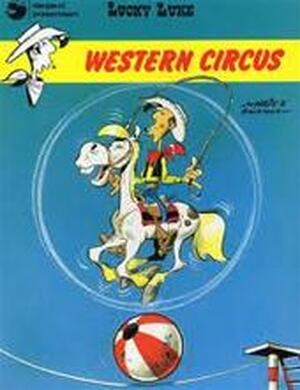 Western circus - Lucky Luke 5 - Morris, René Goscinny Western circus - Lucky Luke 5 - Morris, René Goscinny