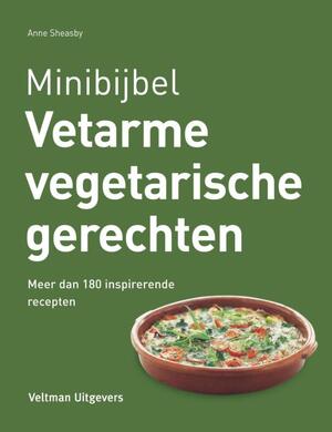 Vetarme vegetarische recepten - Anne Sheasby Vetarme vegetarische recepten - Anne Sheasby