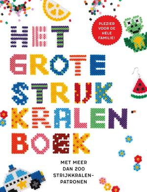 Het grote strijkkralenboek - Maria Gossé Het grote strijkkralenboek - Maria Gossé