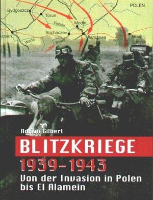 Blitzkriege 1939-1943 - Adrian Gilbert