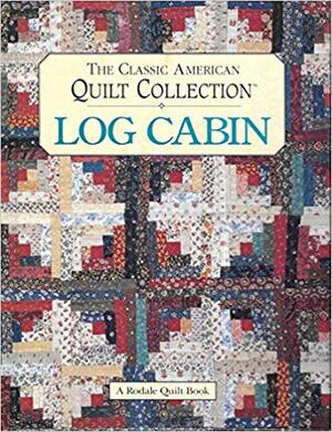 Log Cabin - the classic American Quilt Collection - Mary V. Green Log Cabin - the classic American Quilt Collection - Mary V. Green