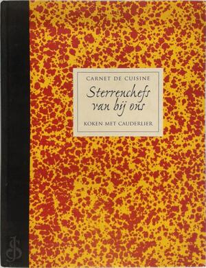 Carnet de cuisine. Sterrenchefs van bij ons - Jan van Hemeledonck Carnet de cuisine. Sterrenchefs van bij ons - Jan van Hemeledonck