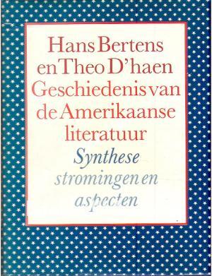 Geschiedenis van de Amerikaanse literatuur - Hans Bertens, Theo D'Haen Geschiedenis van de Amerikaanse literatuur - Hans Bertens, Theo D'Haen