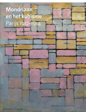 Mondriaan en het kubisme - Hans Janssen Mondriaan en het kubisme - Hans Janssen