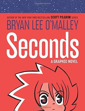 Seconds - Bryan Lee O'Malley Seconds - Bryan Lee O'Malley