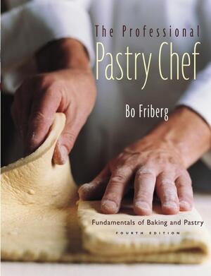 The Professional Pastry Chef - Bo Friberg The Professional Pastry Chef - Bo Friberg