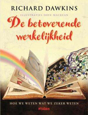 De betoverende werkelijkheid - Richard Dawkins De betoverende werkelijkheid - Richard Dawkins