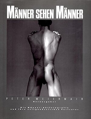 Männer sehen Männer - Peter Weiermair Männer sehen Männer - Peter Weiermair