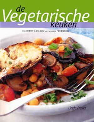 De vegetarische keuken - Linda Fraser, Inge Kappert De vegetarische keuken - Linda Fraser, Inge Kappert