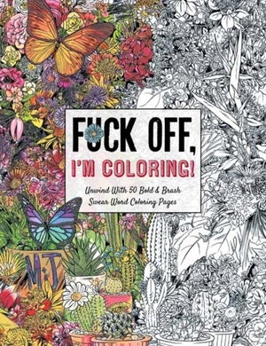 Fuck off, i'm coloring - Fuck off, i'm coloring -