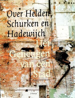 Over helden, schurken en Hadewijch. Deel 2: Beeldende Kunst - H. van Boxtel