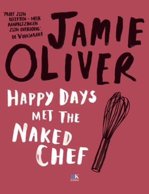 Happy Days met the Naked Chef - Jamie Oliver Happy Days met the Naked Chef - Jamie Oliver