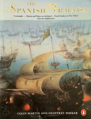 The Spanish Armada - Colin Martin, Geoffrey Parker