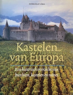Kastelen van Europa - D. Libal Kastelen van Europa - D. Libal