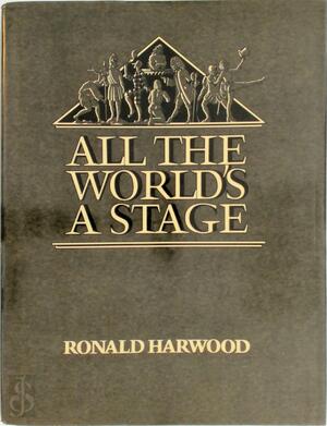 All the World's a Stage - Ronald Harwood