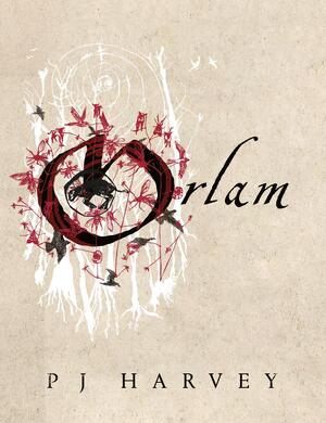 Orlam - Pj Harvey Orlam - Pj Harvey