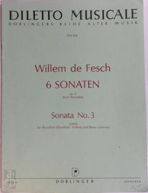  6 Sonaten op.6 Willem de Fesch Sonata No.3 g-Moll fur Blockflote und Basso continuo - Willem de Fesch