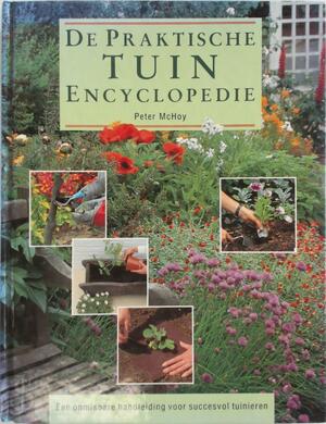 De praktische tuinencyclopedie - Peter Machoy