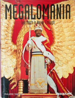 Megalomania - Philippe Tretiack